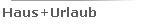 Haus+Urlaub